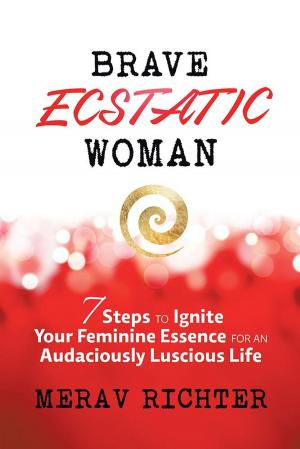 Cover of the book Brave Ecstatic Woman by Patrick J. Pardue, William J. Pardue