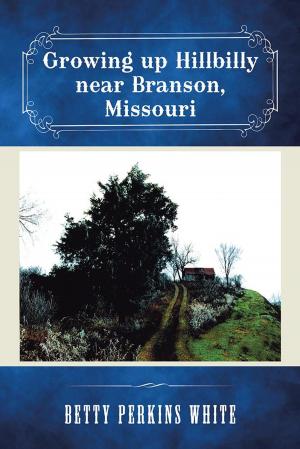 Cover of the book Growing up Hillbilly Near Branson, Missouri by Valerie Ramdin.