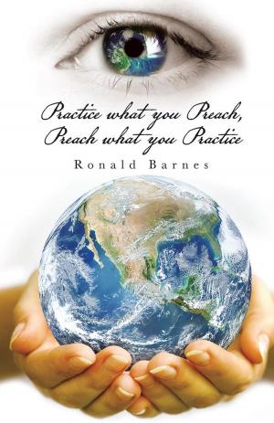 Cover of the book Practice What You Preach, Preach What You Practice by Diane L Haworth