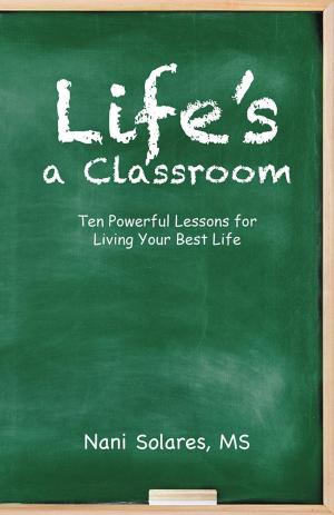 Cover of the book Life’S a Classroom by Dr. Carolyn Edwards
