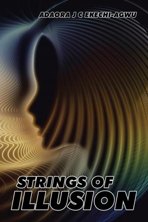 Cover of the book Strings of Illusion by Julie J. Scott