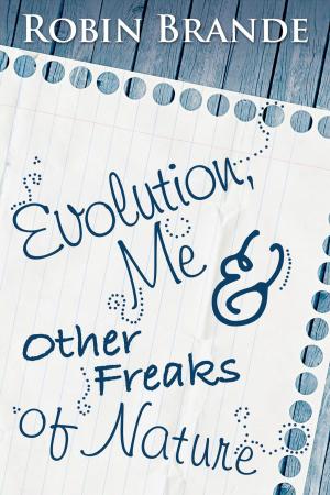 bigCover of the book Evolution, Me &amp; Other Freaks of Nature by 
