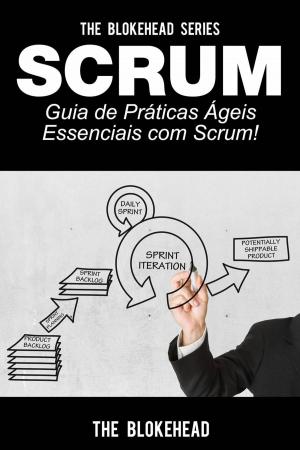 Cover of the book Scrum - Guia de Práticas Ágeis Essenciais com Scrum! by Diana Scott