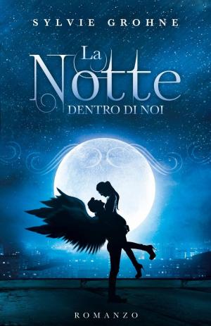 bigCover of the book La Notte dentro di Noi by 