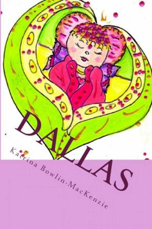 Cover of the book Dallas by Katrina Bowlin-MacKenzie