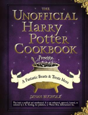 Cover of the book The Unofficial Harry Potter Cookbook Presents - A Fantastic Beasts & Treats Menu by Fernanda Ferreira