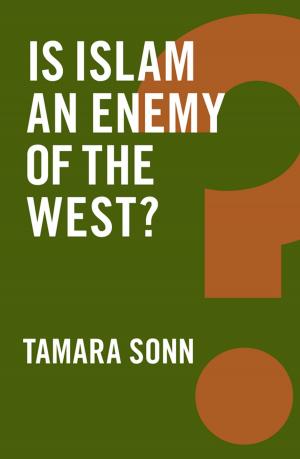 Cover of the book Is Islam an Enemy of the West? by Dana S. Dunn, Suzanne C. Baker, Jane S. Halonen, Maureen A. McCarthy