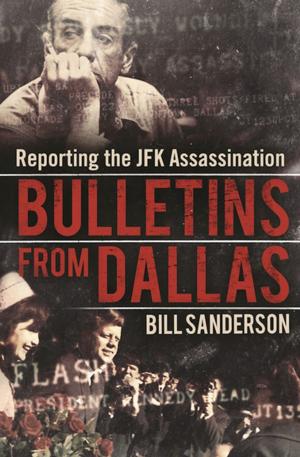 Cover of the book Bulletins from Dallas by Lars-Åke Janzon, John Hallmén