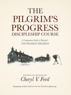 Cover of the book The Pilgrim’S Progress Discipleship Course by John Shehan