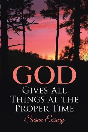 Cover of the book God Gives All Things at the Proper Time by Rev. Dr. Jonathan Aboya