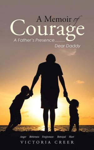 Cover of the book A Memoir of Courage by LeEllen Bubar