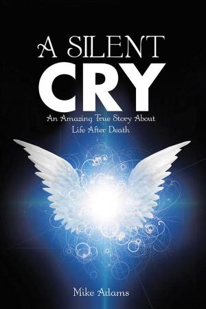 Cover of the book A Silent Cry by Dimitri Yanuli