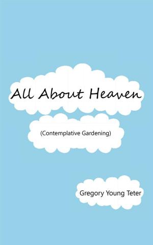 Cover of the book All About Heaven by Clark Covey