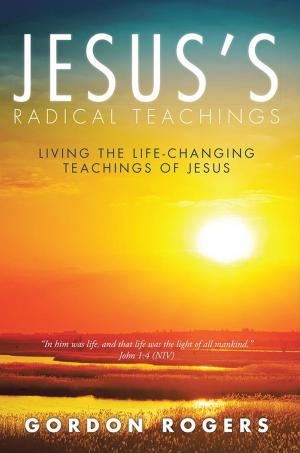 Cover of the book Jesus’S Radical Teachings by Angelica Wolf