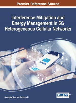 Cover of the book Interference Mitigation and Energy Management in 5G Heterogeneous Cellular Networks by Sanya Ojo
