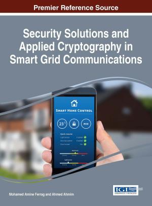 Cover of the book Security Solutions and Applied Cryptography in Smart Grid Communications by 