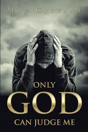 Cover of the book Only God Can Judge Me by Janelle R. Woods