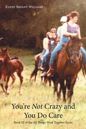 bigCover of the book You’Re Not Crazy and You Do Care by 