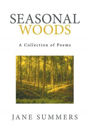 Cover of the book Seasonal Woods by Dr. Tommijean Thomas, Benjamin A. Thomas B.S.