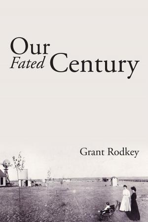 Cover of the book Our Fated Century by Ray Allard
