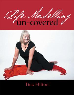 Cover of the book Life Modelling Un-Covered by Jermaine Moore