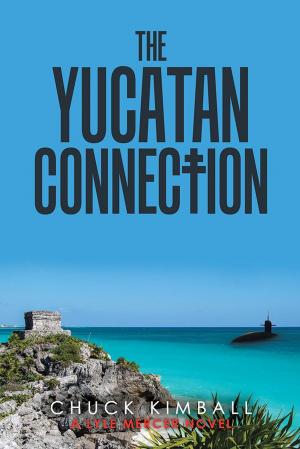 Cover of the book The Yucatan Connection by Kevin M. Gardner