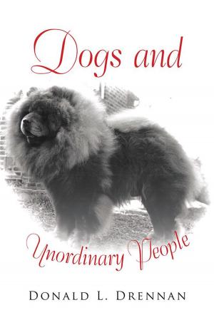 Cover of the book Dogs and Unordinary People by Dr. Kelly J. Roush