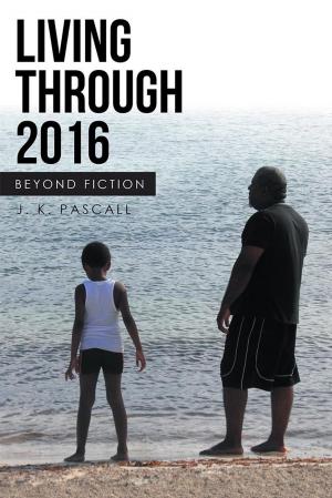 Cover of the book Living Through 2016 by Pamela Tolson