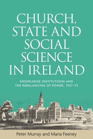 Cover of the book Church, state and social science in Ireland by Peter Morey