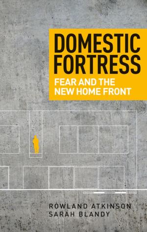 Cover of the book Domestic fortress by Lynne Pearce, Corinne Fowler, Robert Crawshaw