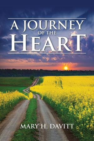 Cover of the book A Journey of the Heart by Sharleen Kapp, Dale Willis, Diane Figueiredo
