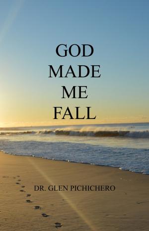 Cover of the book God Made Me Fall by Ann Philipp