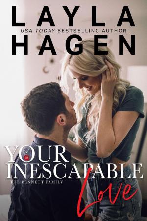 Cover of the book Your Inescapable Love by Layla Hagen