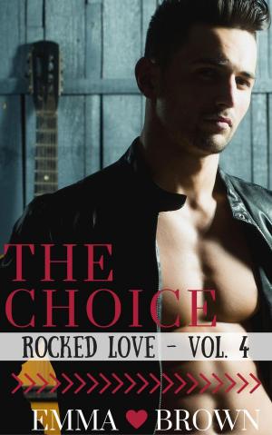 Cover of The Choice (Rocked Love - Vol. 4)