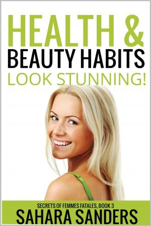 Cover of the book Health & Beauty Habits by Sahara Sanders