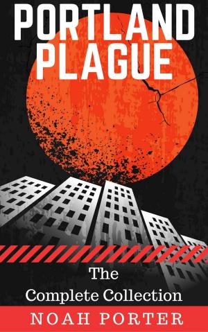 Book cover of Portland Plague (The Complete Collection)