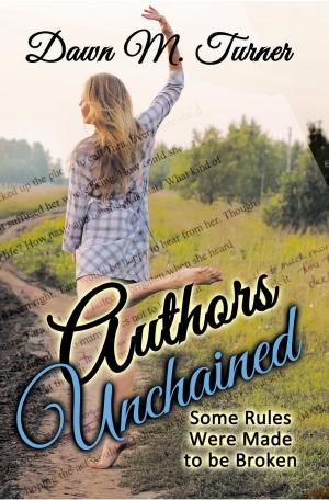 bigCover of the book Authors Unchained: Some Rules Were Made to be Broken by 