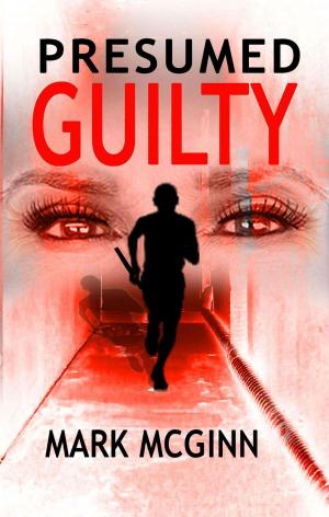 Cover of the book Presumed Guilty by Michael D Corney