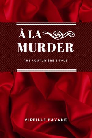 Book cover of À la Murder: The Couturière’s Tale