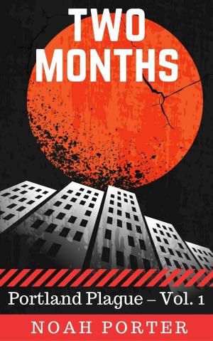 Cover of the book Two Months (Portland Plague – Vol. 1) by Emma Brown