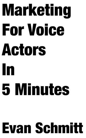 bigCover of the book Marketing for Voice Actors in Five Minutes by 