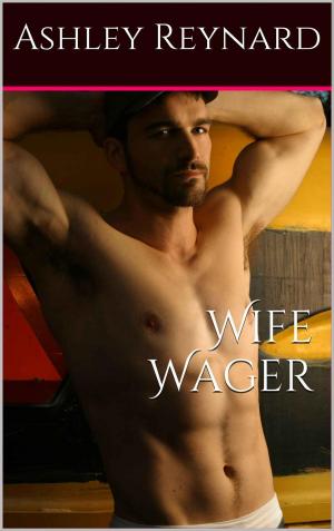 Cover of the book Wife Wager by Tamsen Parker, Adriana Anders, Emma Barry, Jane Lee Blair, Amy Jo Cousins, Dakota Gray, Ainsley Booth, Stacey Agdern