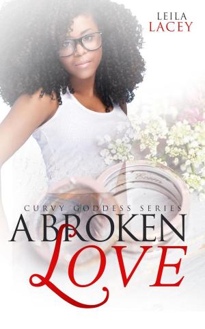 Cover of the book A Broken Love by Makenzi