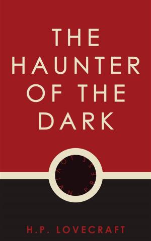 Cover of the book The Haunter of the Dark by Evelyn Shuckburgh