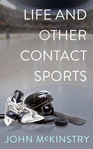 Book cover of Life and Other Contact Sports
