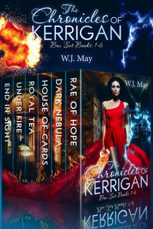 Cover of the book The Chronicles of Kerrigan Box Set Books # 1 - 6 by W.J. May