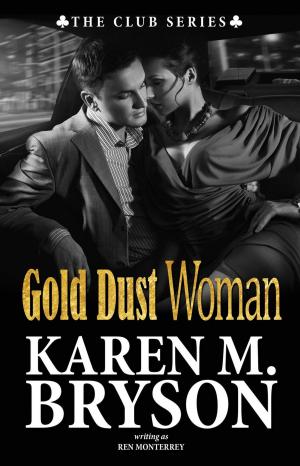 Cover of the book Gold Dust Woman by Karen M. Bryson