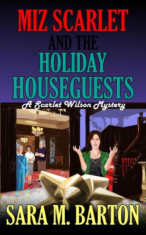 Cover of the book Miz Scarlet and the Holiday Houseguests by Dorothy B. Hughes