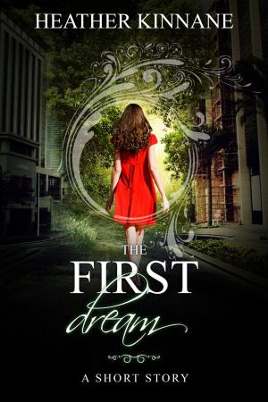 Cover of the book The First Dream by Kiera Jayne