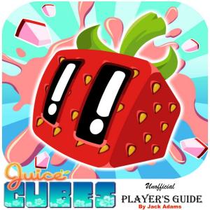 Book cover of Juice Cubes Unofficial Player's Guide: The Ultimate Player's Guide for How to Play, Download Juice Cubes with Best Tips, Tricks and Hints